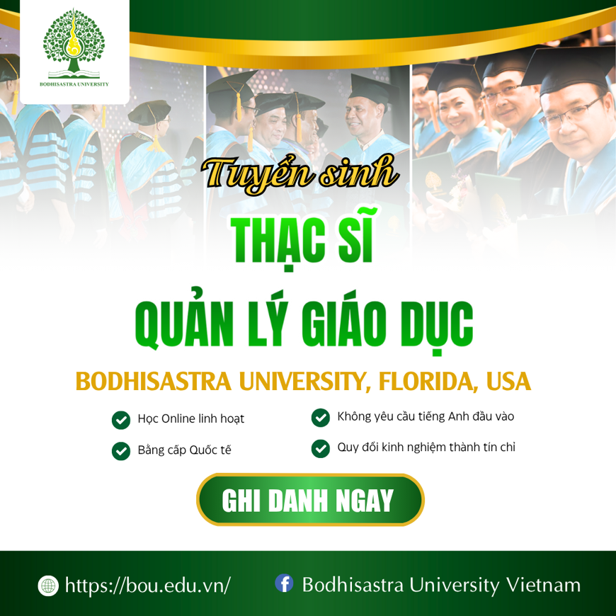TUYỂN SINH THẠC SĨ QUẢN LÝ GIÁO DỤC BODHISASTRA UNIVERSITY: Nâng Tầm Sự Nghiệp Giáo Dục Toàn Cầu