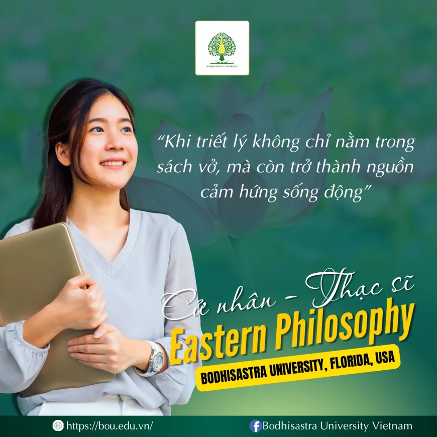 KHÁM PHÁ TRIẾT HỌC PHƯƠNG ĐÔNG - CHƯƠNG TRÌNH CỬ NHÂN, THẠC SĨ TẠI BODHISATRA UNIVERSITY